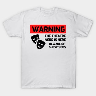 WARNING Theatre Nerd Beware Black Sticker T-Shirt